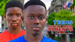 TEENS REJECT THEIR PARENTS, THE END WILL SHOCK YOU! #africayouthinlove #love