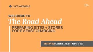 The Road Ahead: Preparing Sites + Stores for EV Fast Charging