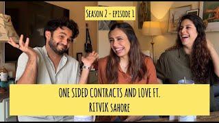 One sided love & contracts ft Ritvik Sahore, Salonie Patel & Srishti Ganguli - Season 2 | Episode 1