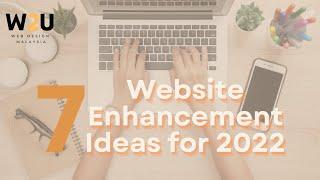 7 Website Enhancement Ideas for 2022