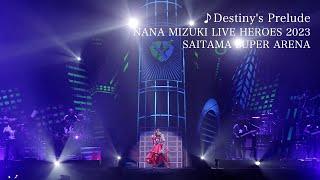 水樹奈々「Destiny's Prelude」（NANA MIZUKI LIVE HEROES 2023 -LIGHTNING MODE-）