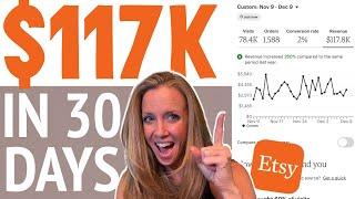 How to make $117,000 on Etsy in just 30 days!