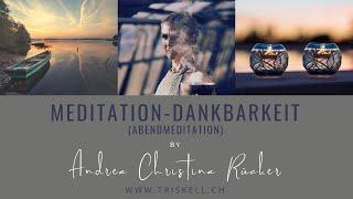 Meditation Dankbarkeit (Abendmeditation)  Andrea Christina Rücker