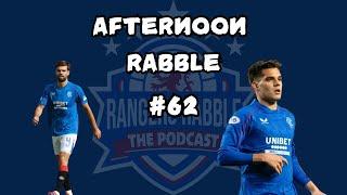 Afternoon Rabble #62 | 26/11/24 - Rangers Rabble Podcast