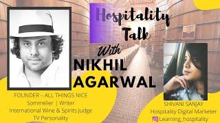 Sommelier Nikhil sharing his life experiences | Hospitality Talk | Shivani