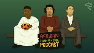 African Five-a-side podcast: Matchday 1 - Azikiwe, Ben Bella, Gaddafi named substitutes