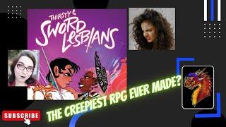 The "Thirsty Sword Lesbians" RPG is REALLY, REALLY CREEPY!