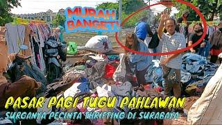  Pasar Pagi Tugu Pahlawan, Surganya Pecinta Thrifting di Surabaya HARGANYA MURAH GILA PARAAH !! 