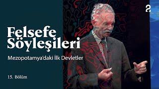 Teoman Duralı ile Felsefe Söyleşileri | İlk Devletler | 15. Bölüm @trt2