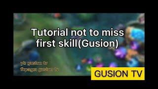 GUSION TUTORIAL HOW TO NOT MISS FIRST SKILL! | SKILLS, CONVO, TIPS AND TRICKS | MOBILE LEGENDS | ML