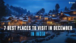 Top 7 Places To Visit in December | Ultimate Winter Travel Guide | Things To Do and See | Tripoto