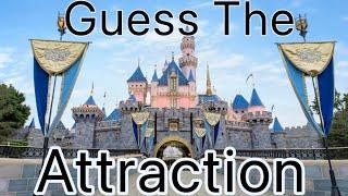 Guess the Attraction (Disneyland CA)