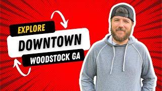 Downtown Woodstock Georgia W/ Chris Hardin Realtor