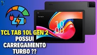 Tablet TCL Tab 10L Gen 2 | Possui CARREGAMENTO TURBO? Vou te falar tudo.