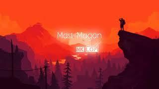 Mast Magan - Lofi (Slowed + Reverb) | Arijit Singh, Chinmayi Sripada | NK Lofi