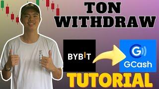 PAPANO MAG WITHDRAW NG TON SA BYBIT TO GCASH | TON  WITHDRAWAL TO GCASH | STEP-BY-STEP GUIDE |