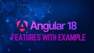 angular 18 features with examples | angular 18 features