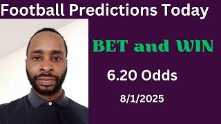 Football Predictions Today 8/1/2025 |  Football Betting Strategies | Daily Football Tips