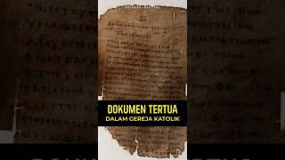 Dokumen Tertua Gereja Katolik 