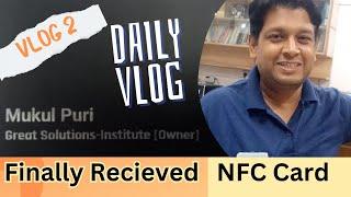 Mukul Vlogs || VLOG 2 || Received NFC Card || Use of NFC Card || #vlog