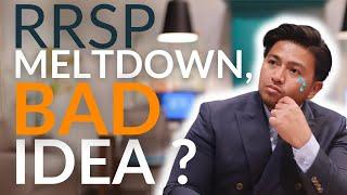 When Does an RRSP Meltdown Become Worth it?