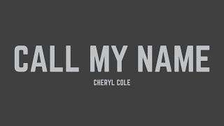 Cheryl Cole - Call My Name (Lyrics)