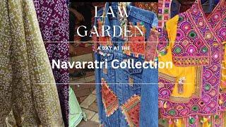 Law Garden Special Navratri Collection || Lehenga Choli || Ahmedabad