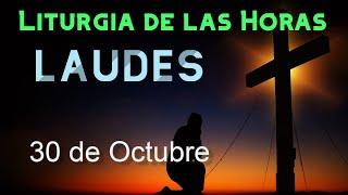 LAUDES de HOY MIÉRCOLES 30 de OCTUBRE de 2024 - Liturgia de las Horas | ORACIÓN de la MAÑANA