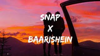 Snap X Baarishein (Lyrics) - Gravero Mashup |trending song