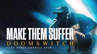 Make Them Suffer - "Doomswitch" LIVE! The Cure Tour