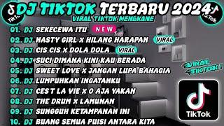 DJ TIKTOK TERBARU 2024 SLOW BASS  DJ SEKECEWA ITU VIRAL DJ NASTY GIRL X HILANG HARAPAN DJ CIS CIS