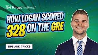 How Logan Scored 328 on the GRE Using Target Test Prep