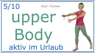 5/10  30 min. upper body workout | Oberkörpertraining mit Schultern und Arme | im Stehen