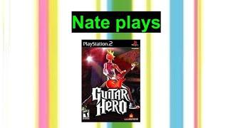 Nate's plays Guitar Hero 1 episode 7 part 3