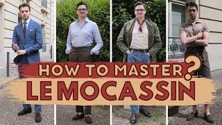 Comment porter des MOCASSINS ? 4 TENUES | How to Master | Art of Style