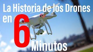 La Historia de los Drones en 6 Minutos