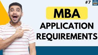 MBA Application Requirements: 8 Things You Should Have Ready