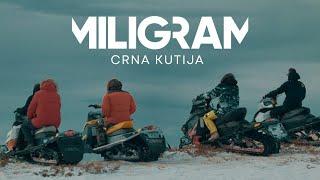 MILIGRAM - CRNA KUTIJA (OFFICIAL VIDEO)
