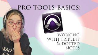 Pro Tools Basics: Working with Triplets (and Dotted Notes!) in Your Session