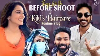 Things We Do Before Shoot | Kiki's Haircare Routine VLOG | With Love Shanthnu Kiki