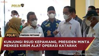 KUNJUNGI RSUD KEPAHIANG, PRESIDEN MINTA MENKES KIRIM ALAT OPERASI KATARAK