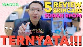 REVIEW 5 SKINCARE AMAN! SUDAH BPOM! WADUH TERNYATA...!