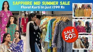 Sapphire Mid Summer Sale | Flat 50% and 35% Off | Kurti Starting from 1300 Rs 