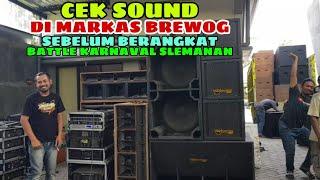 KEGIATAN CEK SOUND DI MARKAS BREWOG DIPIMPIN LANGSUNG OLEH MASBRE