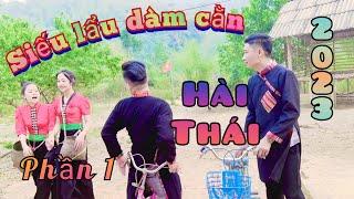 Phim ngắn- Hài Thái - SIẾU LẨU DÀM CẰN Tập 1