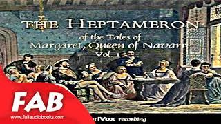 The Heptameron of the Tales of Margaret, Queen of Navarre, Vol  1 Full Audiobook