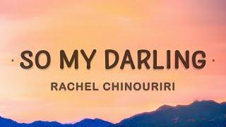 Rachel Chinouriri - So My Darling (Acoustic Lyrics)