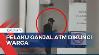 Kepergok saat Beraksi, Pelaku Ganjal ATM di Bekasi Dikunci Warga