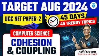 UGC NET Computer Science 2024 | Cohesion & Coupling by Aditi Mam | UGC NET 2024 JRFAdda