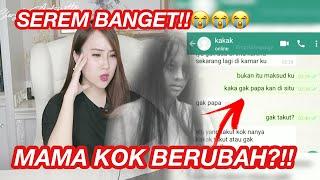 KENAPA MAMA BERUBAH KAYAK GINI?!!!! SEREM PARAH